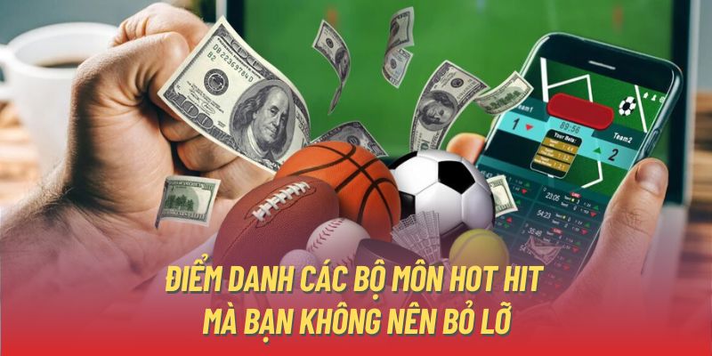 Điểm danh các bộ môn hot hit mà bạn không nên bỏ lỡ