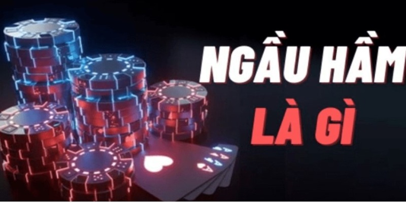 Tìm hiểu thế nào là game bài Ngầu Hầm trăm người