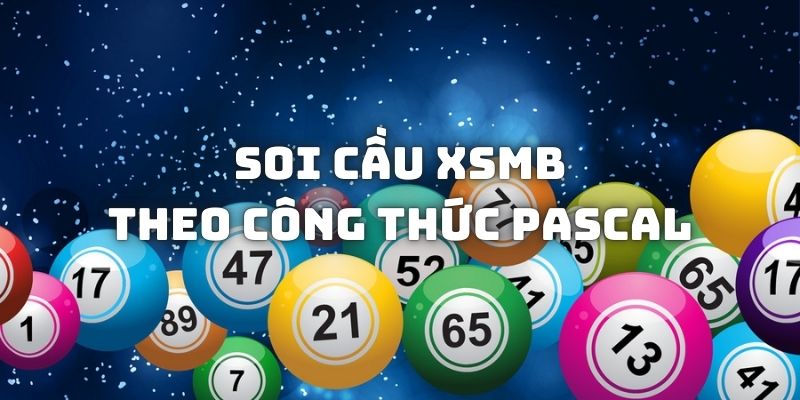 Công thức bắt số đẹp XSMB theo công thức Pascal